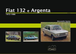 FIAT 132 E ARGENTA 1972 - 1986