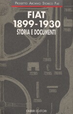 FIAT 1899-1930 STORIA E DOCUMENTI