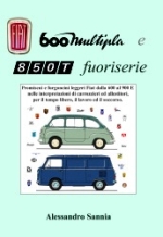 FIAT 600 MULTIPLA E 850T FUORISERIE