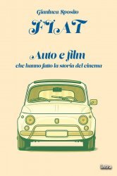 FIAT - AUTO E FILM CHE HANNO FATTO LA STORIA