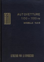 FIAT AUTOVETTURE 1100 1100 TV MODELLO 103 E
