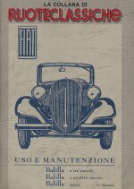 FIAT BALILLA TRE MARCE, QUATTRO MARCE, SPORT USO E MANUTENZIONE