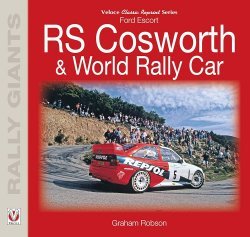 FORD ESCORT RS COSWORTH & WORLD RALLY CAR (REPRINT)