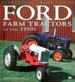 FORD FARM TRACTORS OF THE 1950S