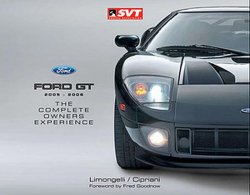 FORD GT 2005-2006: THE COMPLETE OWNERS EXPERIENCE