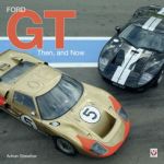 FORD GT THEN AND NOW