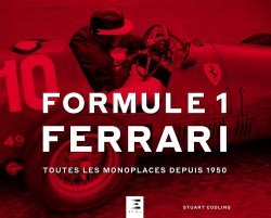 FORMULE 1 FERRARI -  TOUTES LES MONOPLACES DEPUIS 1950