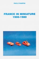 FRANCE IN MINIATURE 1900-1980