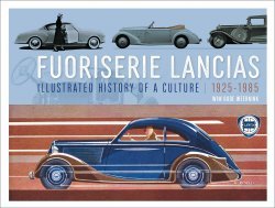 FUORISERIE LANCIAS - ILLUSTRATED HISTORY OF A CULTURE 1925 - 1985