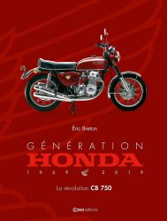 GENERATION HONDA 1969 - 2019: LA REVOLUTION CB 750