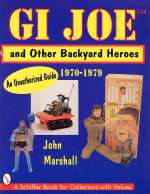 GI JOE AND OTHER BACKYARD HEROES 1970-1979