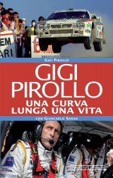 GIGI PIROLLO UNA CURVA LUNGA UNA VITA