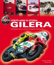 GILERA CENTO ANNI DI STORIA