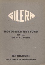 GILERA MOTOCICLO NETTUNO 250 C.C. SPORT E TURISMO USO MANUTENZIONE