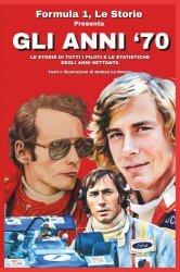 GLI ANNI '70 - FORMULA 1, LE STORIE