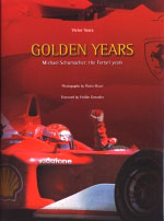 GOLDEN YEARS MICHAEL SCHUMACHER THE FERRARI YEARS