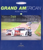 GRAND AMERICAN ROAD RACING YEARBOOK 2004
