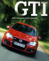 GTI DREI DEKADEN EINER LEGENDE