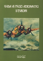 GUIDA AI MUSEI AERONAUTICI D'EUROPA