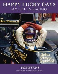 HAPPY LUCKY DAYS - MY LIFE IN RACING - (SIGNED BY BOB EVANS)