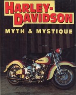 HARLEY DAVIDSON MYTH & MYSTIQUE
