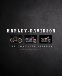 HARLEY DAVIDSON: THE COMPLETE HISTORY