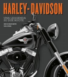 HARLEY DAVIDSON UNA LEGGENDA SU DUE RUOTE