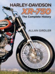 HARLEY-DAVIDSON XR-750 THE COMPLETE HISTORY