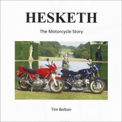HESKETH - THE MOTORCYCLE STORY
