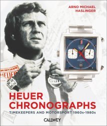 HEUER CHRONOGRAPHS: TIMEKEEPERS AND MOTORSPORT 1960S-1980S