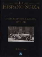 HISPANO SUIZA THE ORIGINS OF A LEGEND 1899-1915, LA