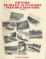 HISTOIRE DU SPORT AUTOMOBILE FOREZIEN 1891-1960 TOME I