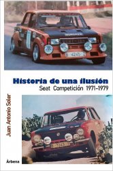HISTORIA DE UNA ILUSION - SEAT COMPETICION (1971-1979)