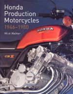 HONDA PRODUCTION MOTORCYCLES 1946-1980