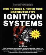 HOW TO BUILD & POWER TUNE DISTRIBUTOR-TYPE IGNITION SYSTEMS