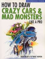 HOW TO DRAW CRAZY CARS & MAD MONSTERS LIKE A PRO