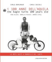I 100 ANNI DELL'AQUILA - THE EAGLE TURNS 100 YEARS OLD