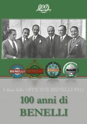 I DIARI DELLE OFFICINE BENELLI 2011 - 100 ANNI DI BENELLI