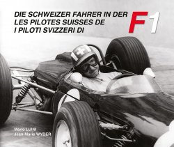 I PILOTI SVIZZERI DI F1 - VOLUME 1