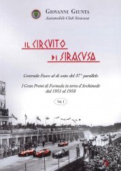 IL CIRCUITO DI SIRACUSA - I GRAN PREMI DI FORMULA IN TERRA D'ARCHIMEDE DAL 1951 AL 1958