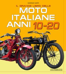 IL GRANDE LIBRO DELLE MOTO ITALIANE ANNI 10-20