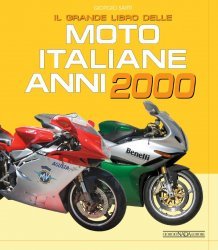 IL GRANDE LIBRO DELLE MOTO ITALIANE ANNI 2000