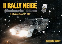 IL RALLY NEIGE - MONTECARLO ITALIANO (IL RALLY VALLE D'AOSTA 1977 - 1989)