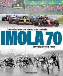 IMOLA 70: SETTANTA CORSE CHE HANNO FATTO LA STORIA - SEVENTY HISTORIC RACES