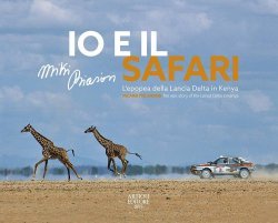 IO E IL SAFARI - L'EPOPEA DELLA LANCIA DELTA IN KENYA