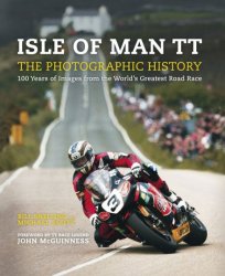 ISLE OF MAN TT: THE PHOTOGRAPHIC HISTORY