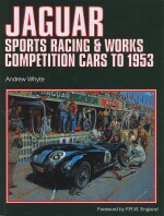 JAGUAR SPORTS RACING & WORKS COMPETITION CARS TO 1953