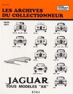 JAGUAR TOUS LES MODELES XK 1948-1971