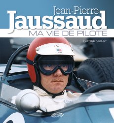 JEAN-PIERRE JAUSSAUD : MA VIE DE PILOTE