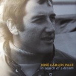 JOSE CARLOS PACE IN SEARCH OF A DREAM